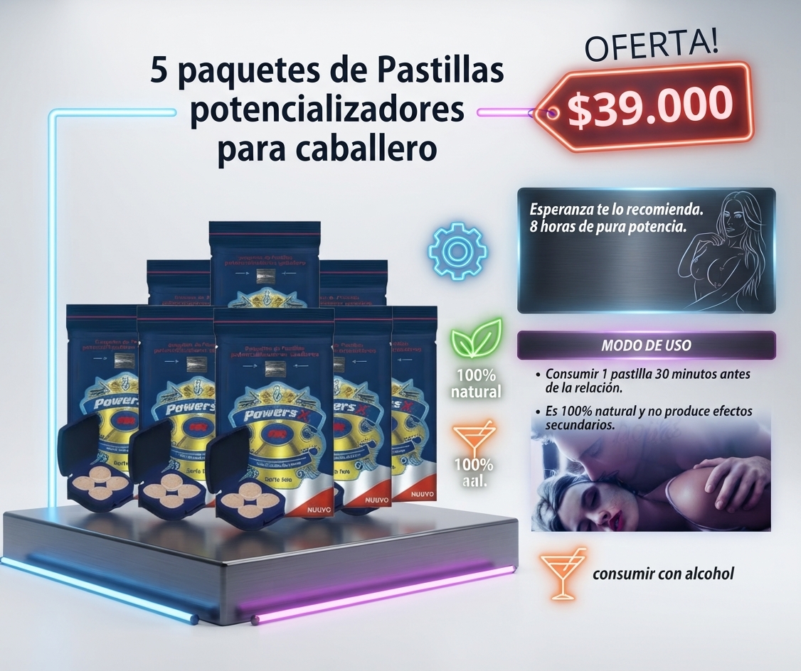 5 PAQUETES DE PASTILLA POTENCIALIZADORES PARA CABALLEROS